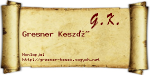 Gresner Kesző névjegykártya